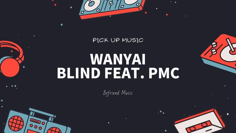 なんだか心地よい「Wanyai แว่นใหญ่ - ลืมไป | Blind Feat. ปู่จ๋าน ลองไมค์」