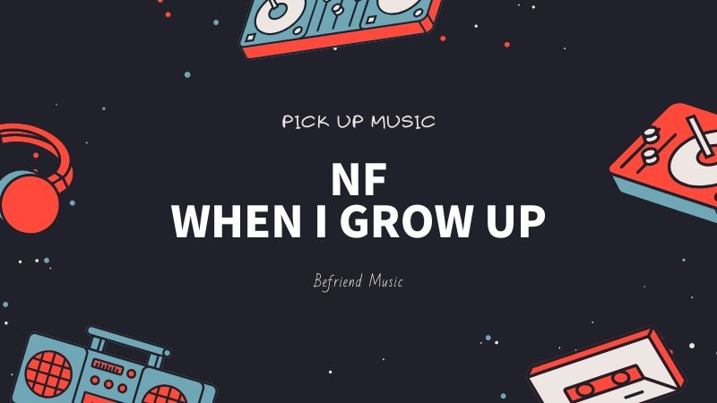 直接的なリリックだからこそ心に刺さる「NF - When I Grow Up」