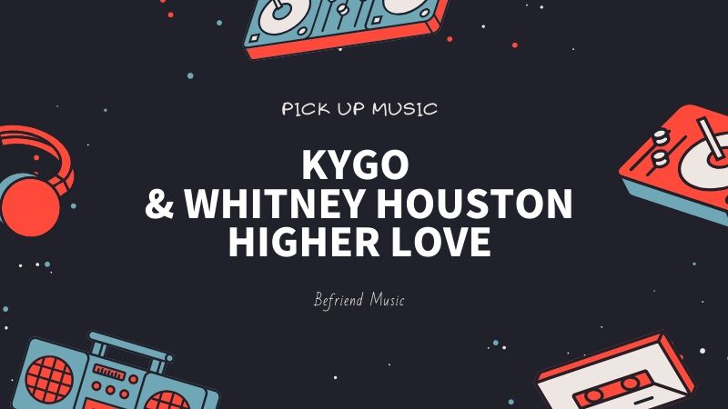 伝説的ディーバの未発表曲をリミックス「Kygo & Whitney Houston - Higher Love」